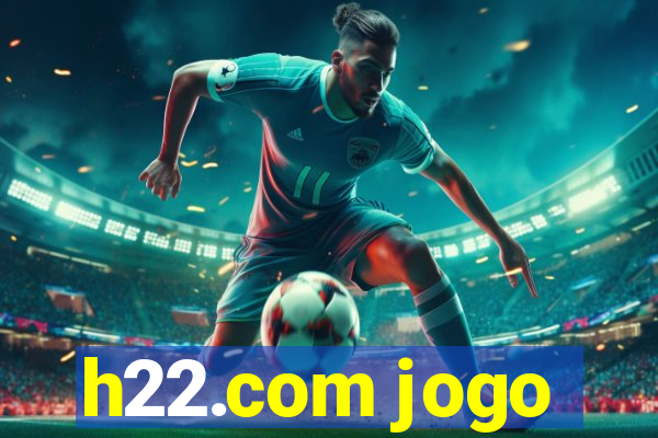 h22.com jogo